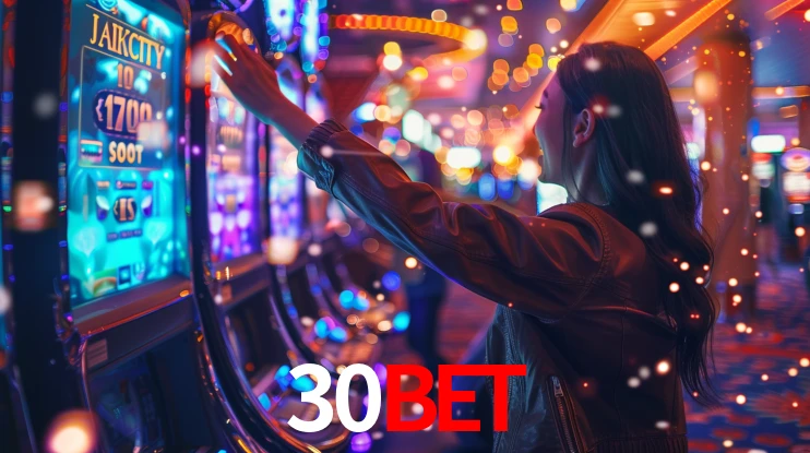 30bet: Jogos de Caça-Níqueis-Altas Recompensas, Roleta-Velocidade, Blackjack-Desafios Máximos